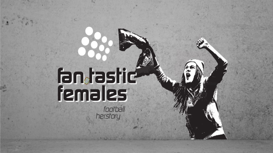 Fan.Tastic Females - Ausstellung über weibliche Fussballfans