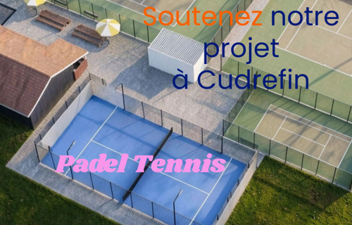 Construction d'un padel tennis à Cudrefin