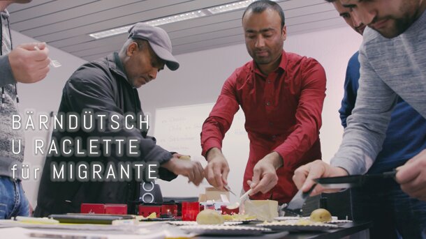  Bärndütsch u Raclette für Migrante 