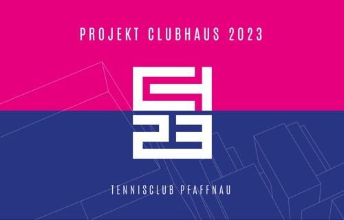 Projekt Clubhaus 23 (CH23) - TC Pfaffnau