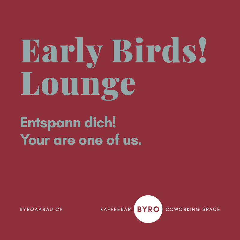 EARLYBIRDS: LOUNGE