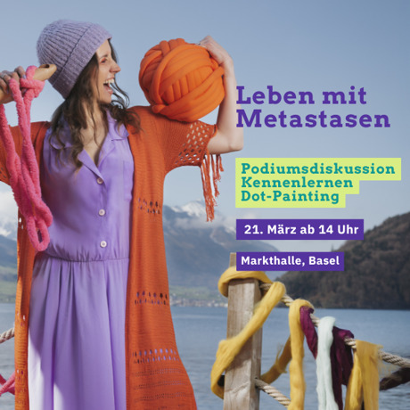 Herzliche Einladung zu unserem Event “Leben mit Metastasen” in Basel!