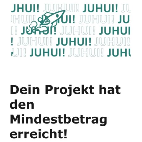Minimalziel erreicht! Wie es jetzt weitergeht...