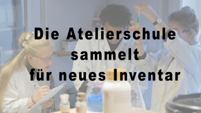 Die Atelierschule Zürich sammelt für neues Inventar