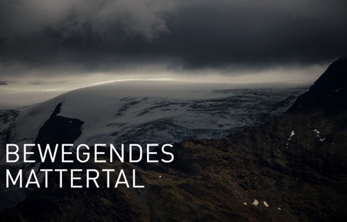 Bewegendes Mattertal