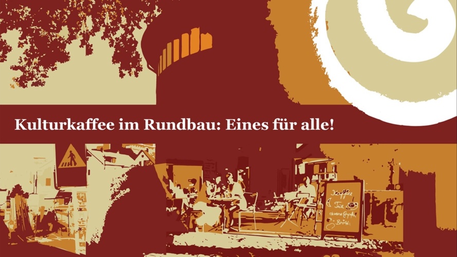 Kulturkaffee im Rundbau