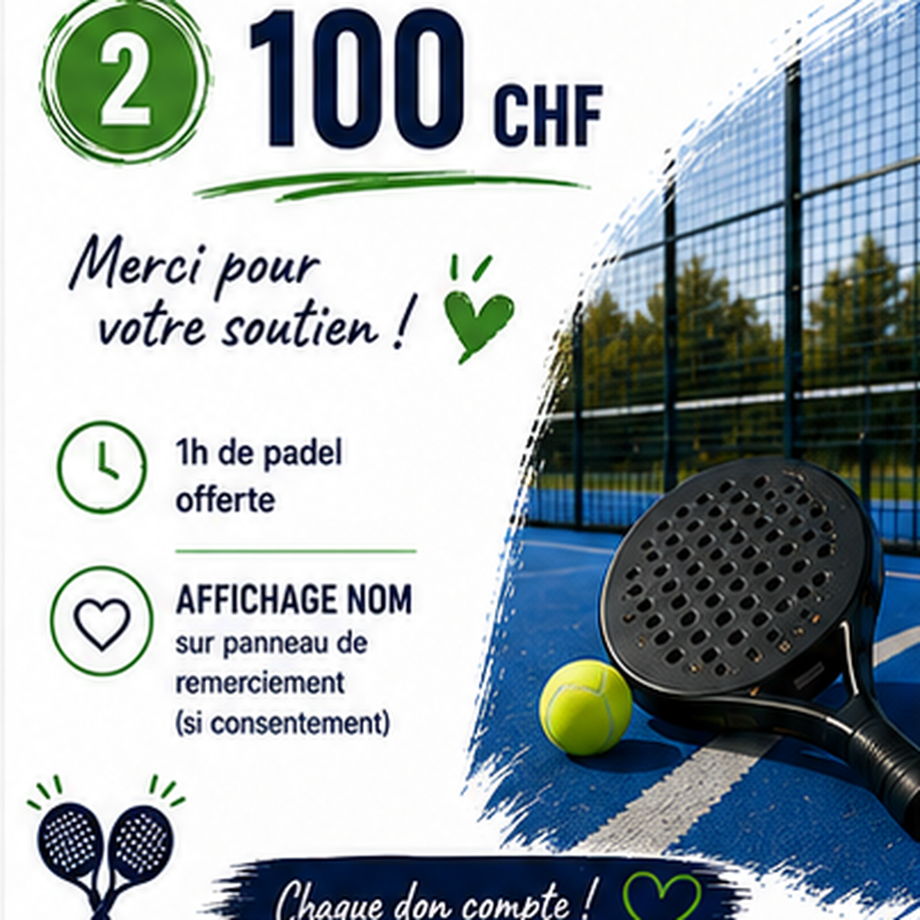 1 heure de padel offert + Affichage nom sur panneau de remerciement