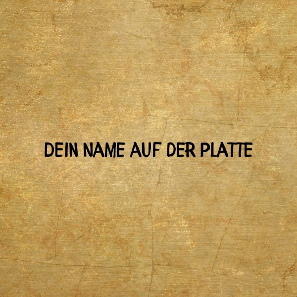 1 Messinplättli mit graviertem Namen