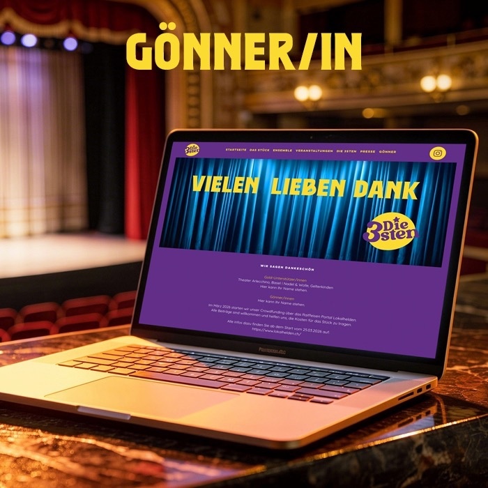 Nennung: Gönner/in, auf Website www.die3sten.ch