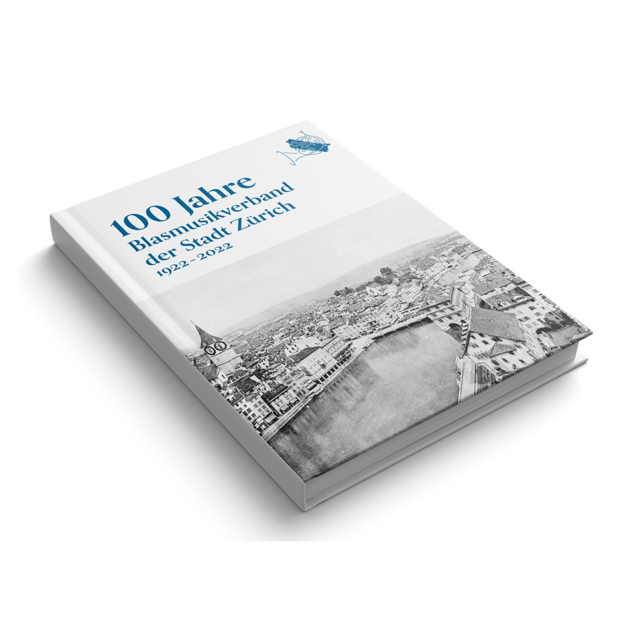 1 Jubiläumsbuch 100 Jahre Blasmusikverband der Stadt Zürich