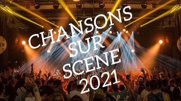  Chansons sur Scène 2021 
