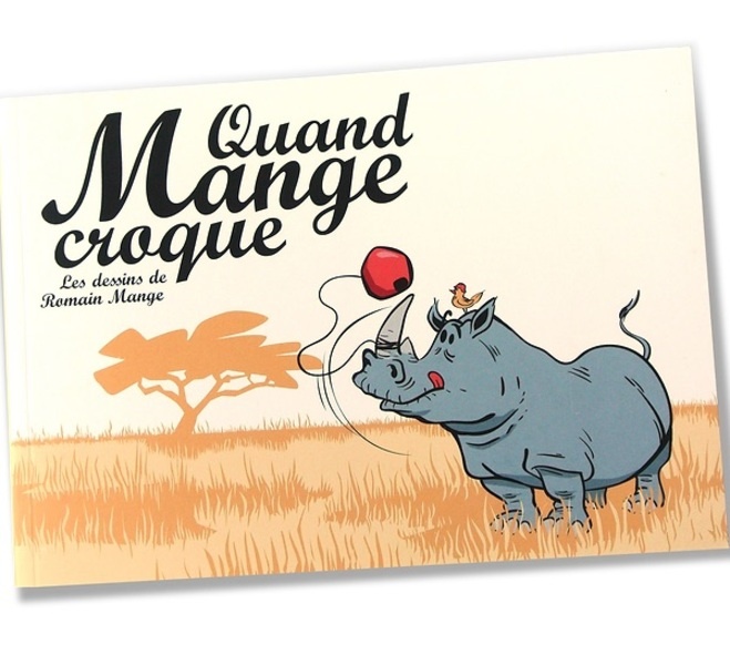 1 recueil de dessins d'humour "quand Mange croque" dédicacé par Romain Mange.