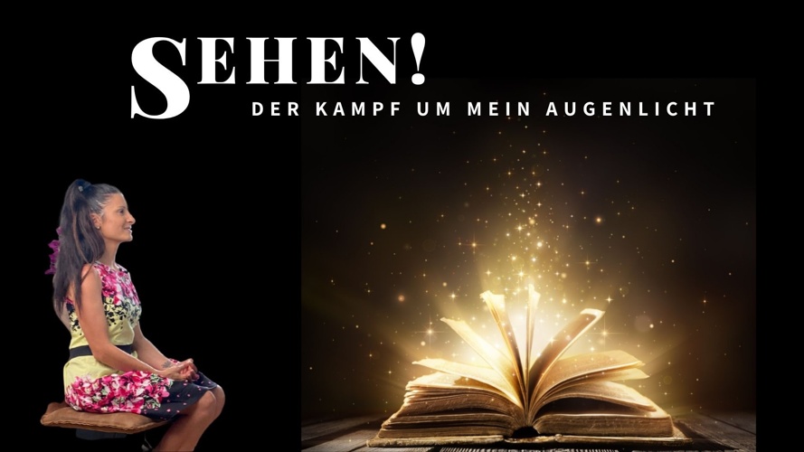 SEHEN Der Kampf um mein Augenlicht