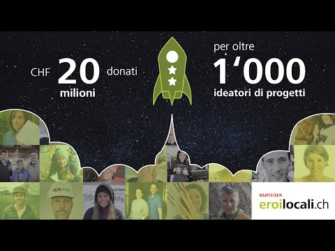 eroilocali.ch | CHF 20 milioni donati | per oltre 1'000 ideatori di progetti