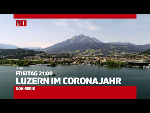 SRF DOK Luzern im Coronajahr – Trailer