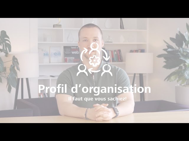 Le profil d’organisation